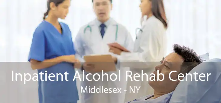 Inpatient Alcohol Rehab Center Middlesex - NY
