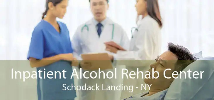Inpatient Alcohol Rehab Center Schodack Landing - NY