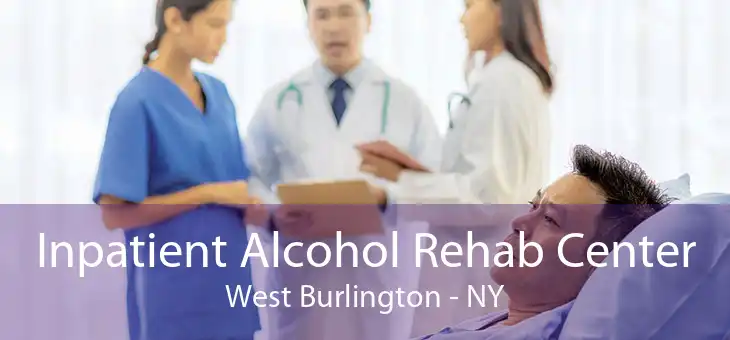 Inpatient Alcohol Rehab Center West Burlington - NY