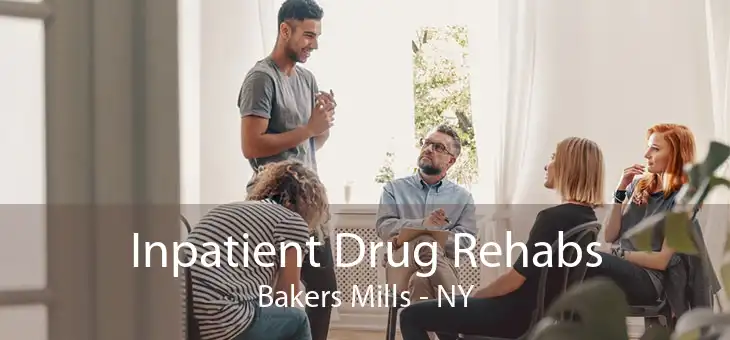 Inpatient Drug Rehabs Bakers Mills - NY