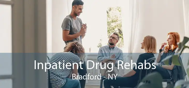 Inpatient Drug Rehabs Bradford - NY