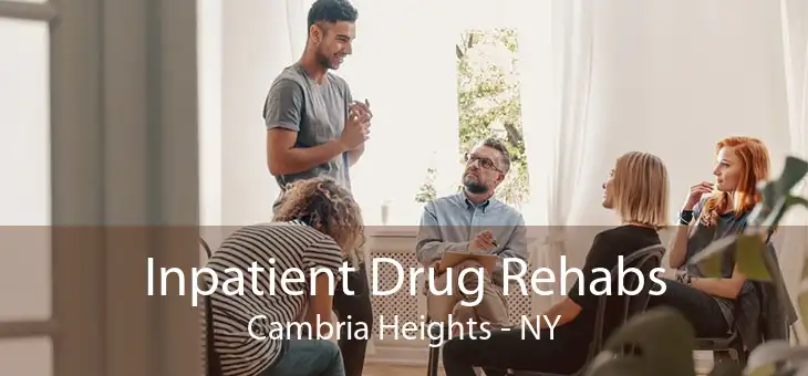Inpatient Drug Rehabs Cambria Heights - NY