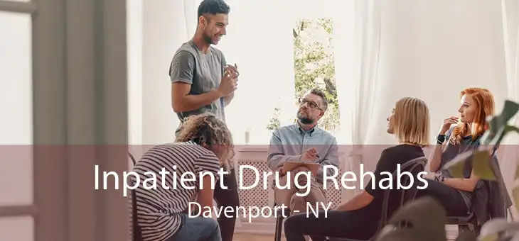 Inpatient Drug Rehabs Davenport - NY
