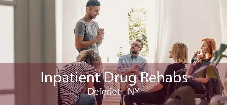 Inpatient Drug Rehabs Deferiet - NY