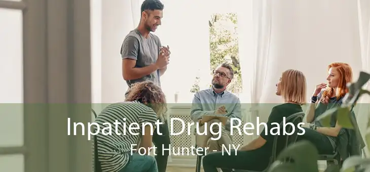 Inpatient Drug Rehabs Fort Hunter - NY