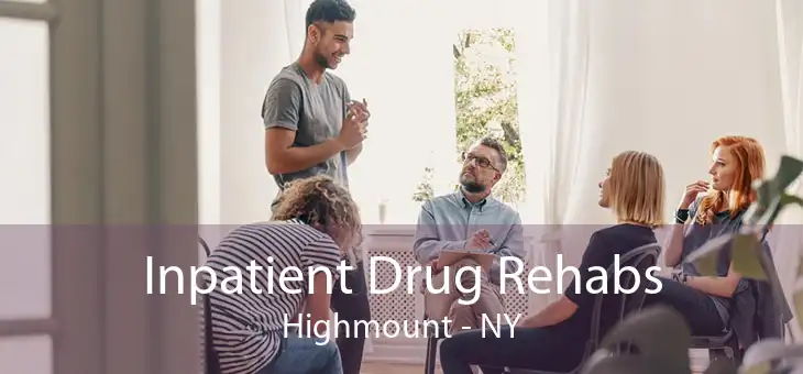 Inpatient Drug Rehabs Highmount - NY