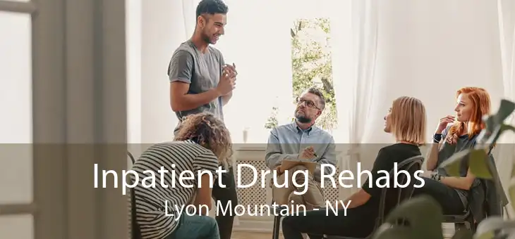 Inpatient Drug Rehabs Lyon Mountain - NY