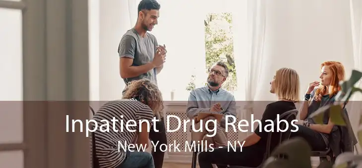 Inpatient Drug Rehabs New York Mills - NY