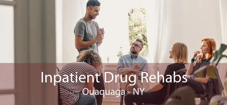 Inpatient Drug Rehabs Ouaquaga - NY