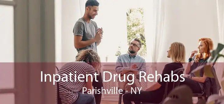 Inpatient Drug Rehabs Parishville - NY