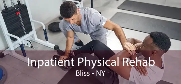 Inpatient Physical Rehab Bliss - NY