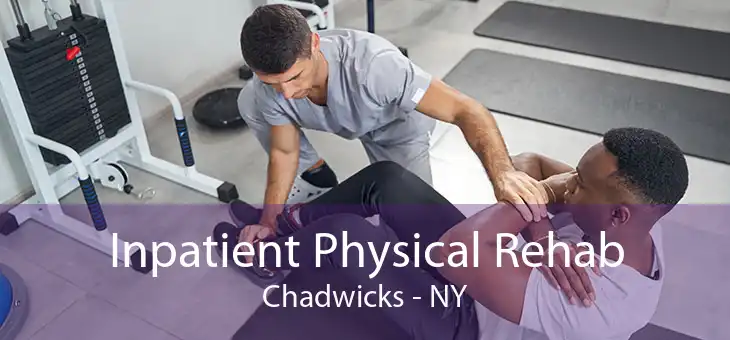 Inpatient Physical Rehab Chadwicks - NY