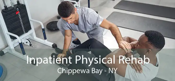 Inpatient Physical Rehab Chippewa Bay - NY