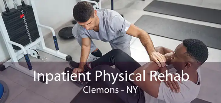 Inpatient Physical Rehab Clemons - NY