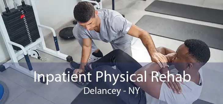 Inpatient Physical Rehab Delancey - NY