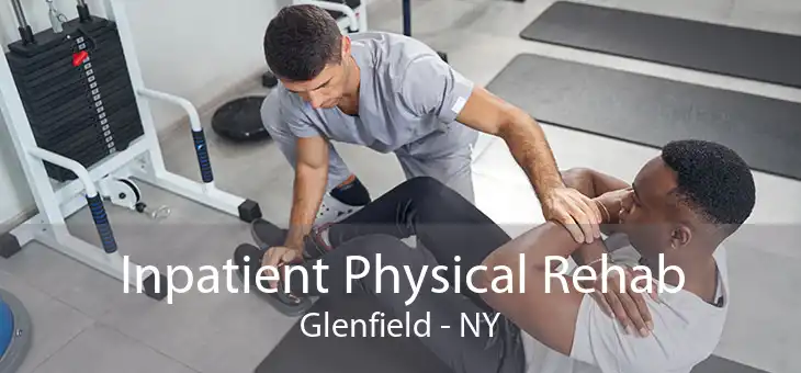 Inpatient Physical Rehab Glenfield - NY