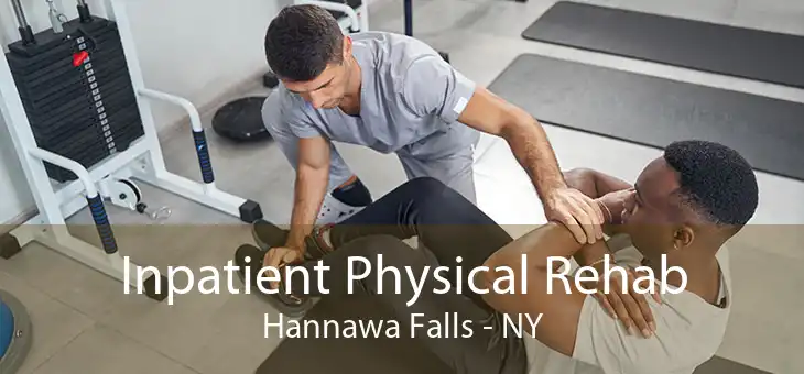 Inpatient Physical Rehab Hannawa Falls - NY