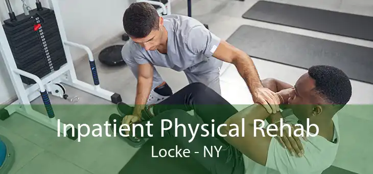 Inpatient Physical Rehab Locke - NY