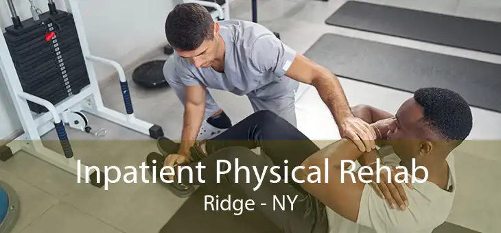 Inpatient Physical Rehab Ridge - NY