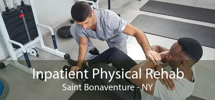 Inpatient Physical Rehab Saint Bonaventure - NY