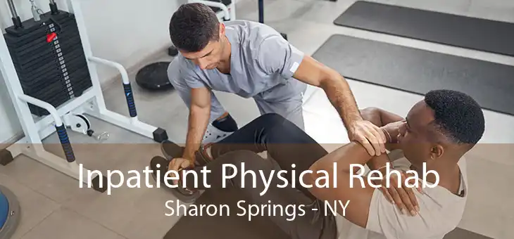 Inpatient Physical Rehab Sharon Springs - NY