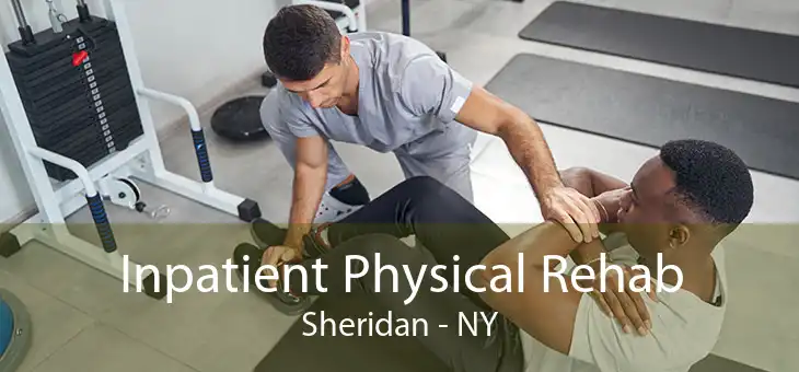 Inpatient Physical Rehab Sheridan - NY