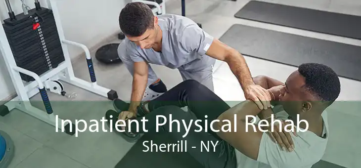 Inpatient Physical Rehab Sherrill - NY