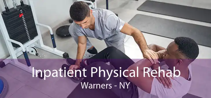 Inpatient Physical Rehab Warners - NY