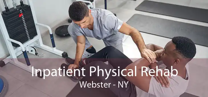 Inpatient Physical Rehab Webster - NY