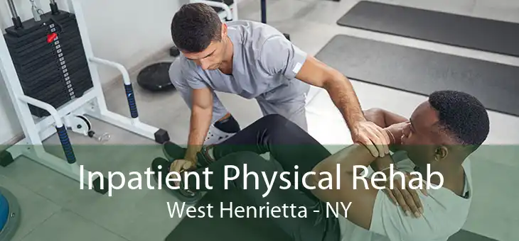 Inpatient Physical Rehab West Henrietta - NY