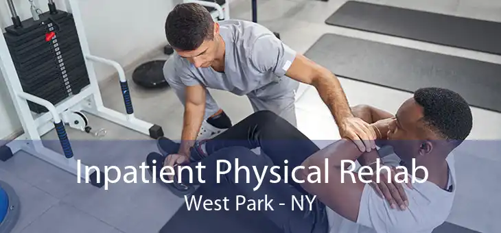 Inpatient Physical Rehab West Park - NY