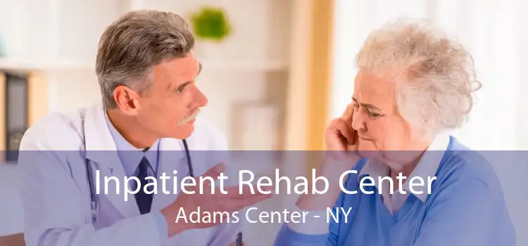 Inpatient Rehab Center Adams Center - NY