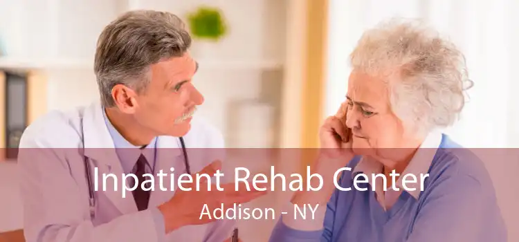 Inpatient Rehab Center Addison - NY