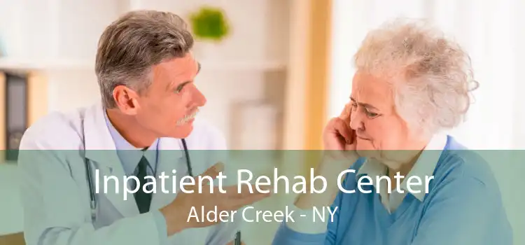 Inpatient Rehab Center Alder Creek - NY