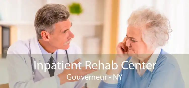 Inpatient Rehab Center Gouverneur - NY