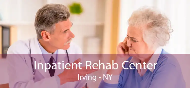 Inpatient Rehab Center Irving - NY