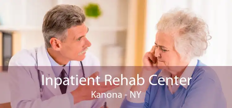 Inpatient Rehab Center Kanona - NY