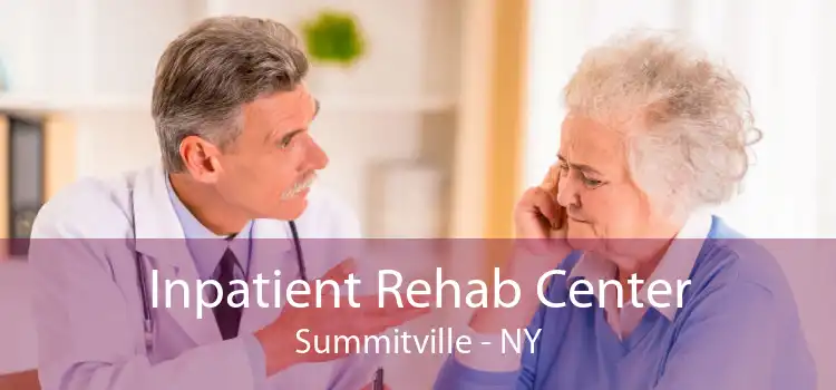Inpatient Rehab Center Summitville - NY