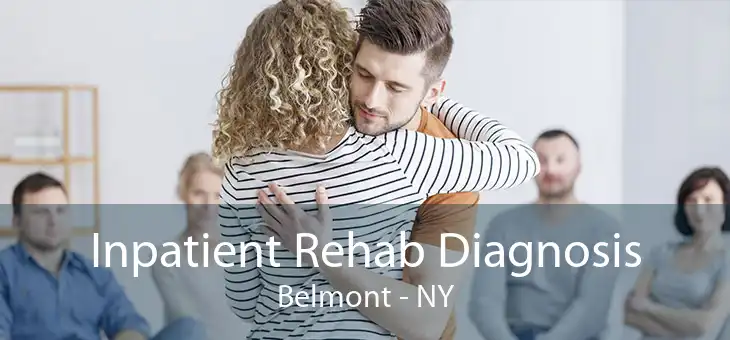 Inpatient Rehab Diagnosis Belmont - NY