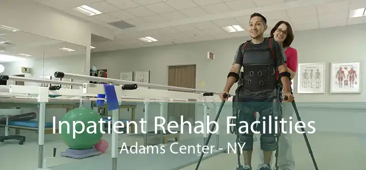 Inpatient Rehab Facilities Adams Center - NY
