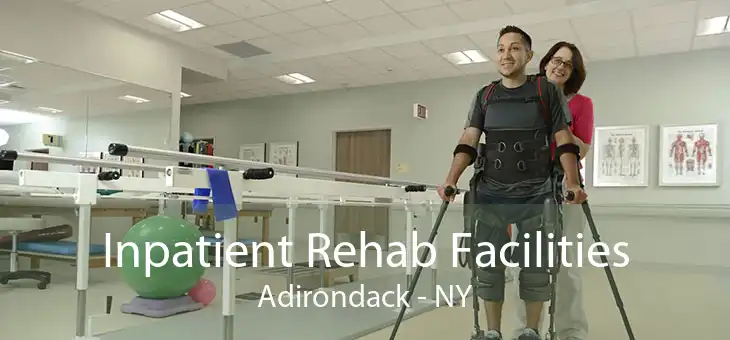 Inpatient Rehab Facilities Adirondack - NY