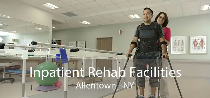 Inpatient Rehab Facilities Allentown - NY