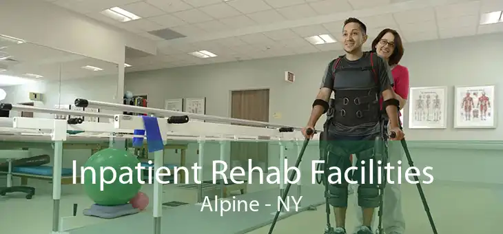 Inpatient Rehab Facilities Alpine - NY