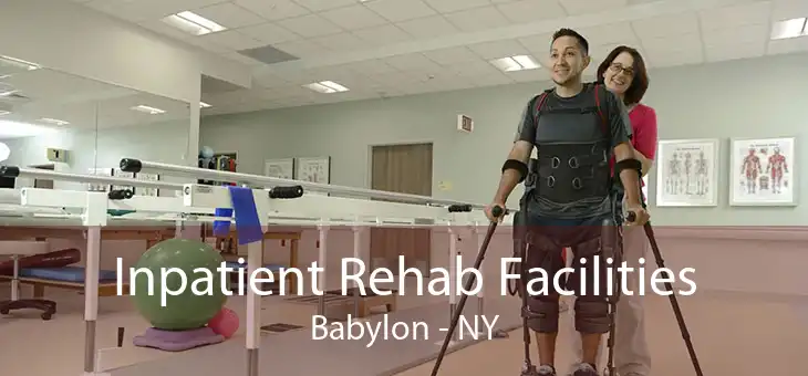 Inpatient Rehab Facilities Babylon - NY