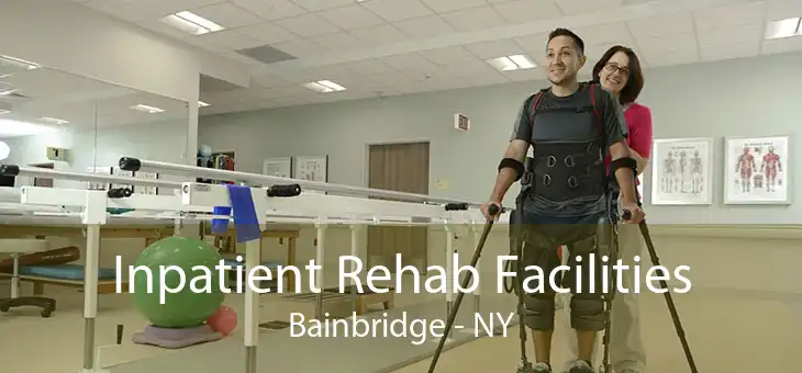 Inpatient Rehab Facilities Bainbridge - NY