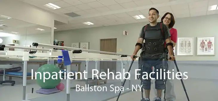 Inpatient Rehab Facilities Ballston Spa - NY
