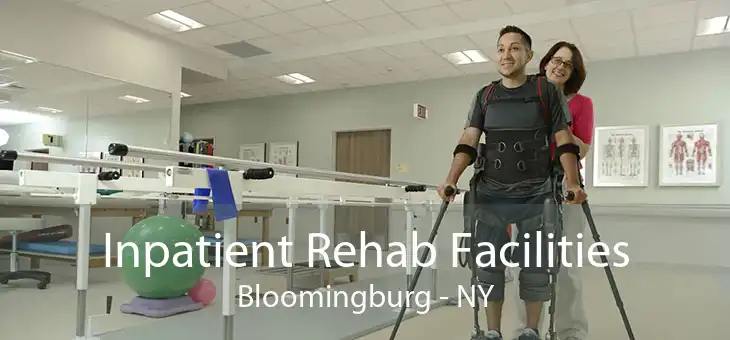 Inpatient Rehab Facilities Bloomingburg - NY