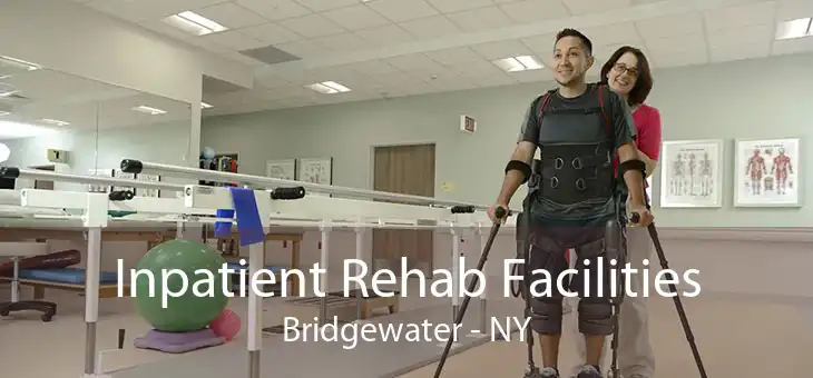 Inpatient Rehab Facilities Bridgewater - NY