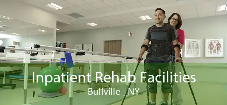 Inpatient Rehab Facilities Bullville - NY