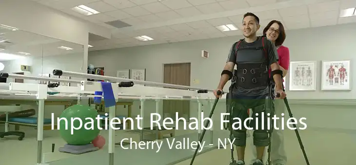 Inpatient Rehab Facilities Cherry Valley - NY